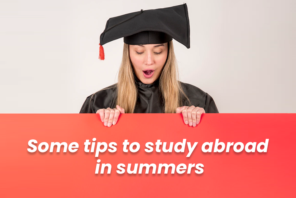 Some tips to study abroad in summers